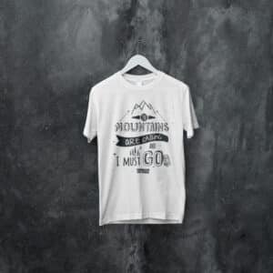 The Mountains Are Calling White Tshirt