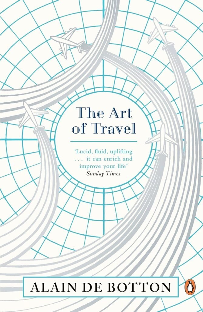 The Art of Travel by Alain de Botton - Travel Books
